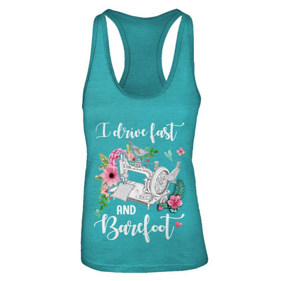 I Drive Fast And Barefoot Funny Sewing Quilting Fabric-T-Shirt & Tank Top-Women's Ideal Racerback Tank-Tahiti Blue