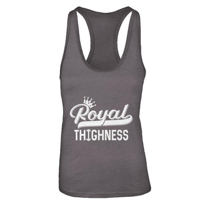 Royal Thighness Funny Sayings Fitness Gym Bodybuilding-T-Shirt & Tank Top-Women's Ideal Racerback Tank-Dark Grey