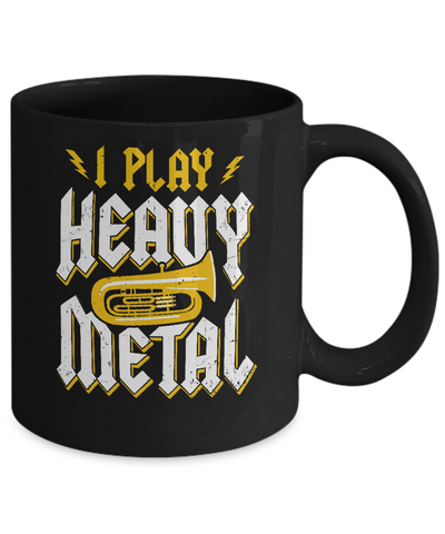 I Play Heavy Metal Tuba Music Player Mug-Coffee Mug-11oz Mug-Black