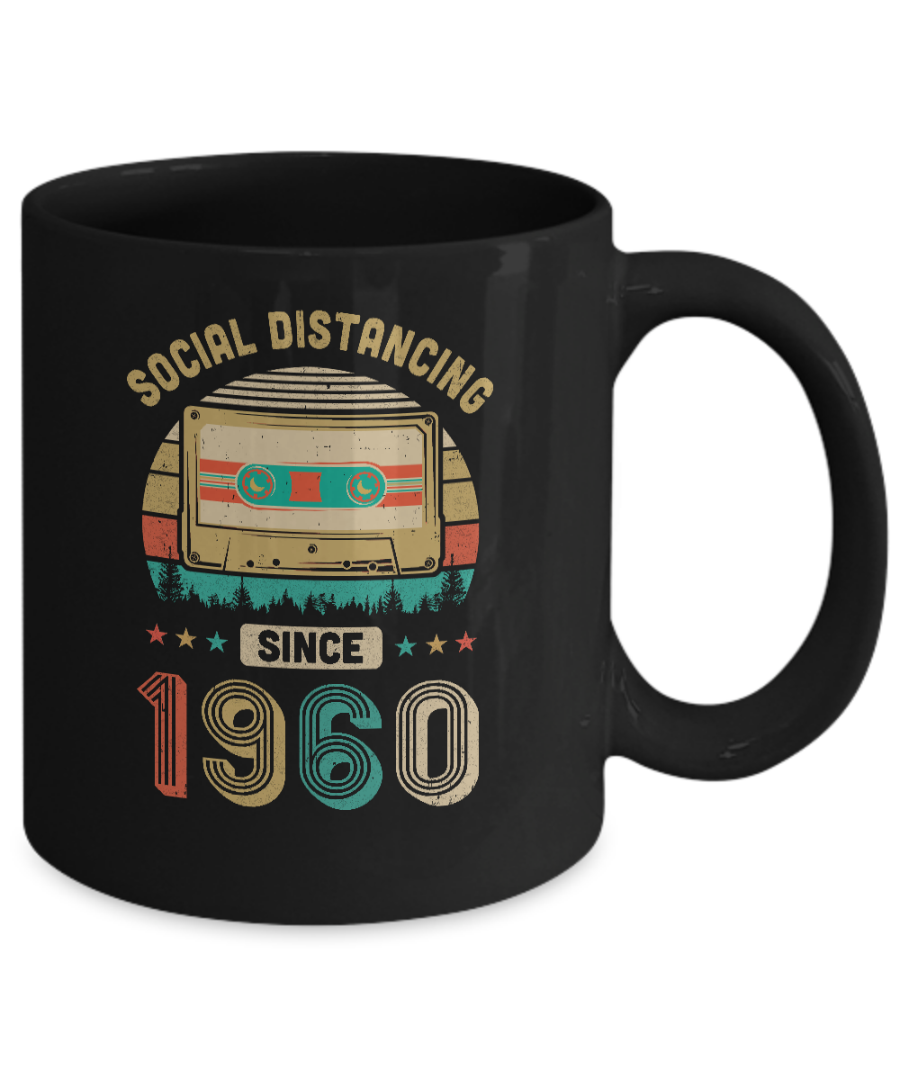 Social Distancing Since 1960 My 61th Birthday Quarantine Mug-Coffee Mug-11oz Mug-Black