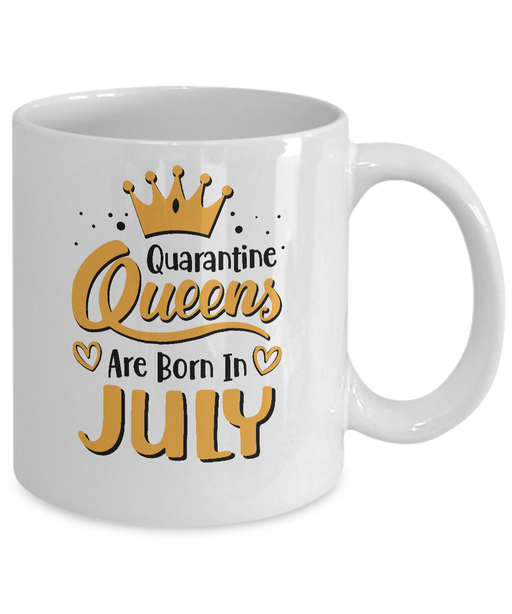 Quarantine Queens Are Born In July Social Distancing Mug-Coffee Mug-11oz Mug-White
