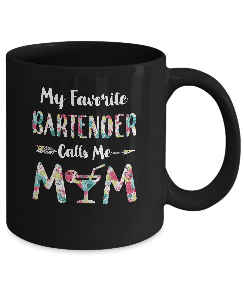 Floral My Favorite Bartender Calls Me Mom Mothers Day Gift Mug-Coffee Mug-11oz Mug-Black