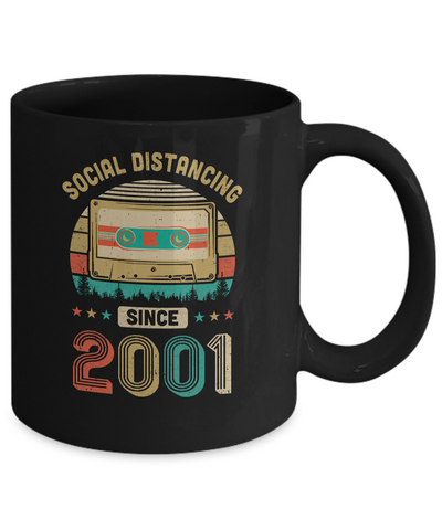 Social Distancing Since 2001 My 20th Birthday Quarantine Mug-Coffee Mug-11oz Mug-Black