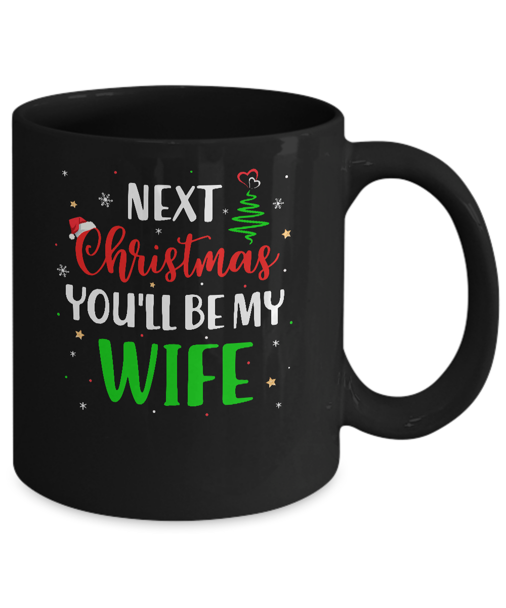 Next Christmas You Will Be My Wife Matching Couple Christmas Mug-Coffee Mug-11oz Mug-Black