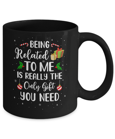 Funny Christmas Being Related To Me Is Gift For Family Joke Mug-Coffee Mug-11oz Mug-Black