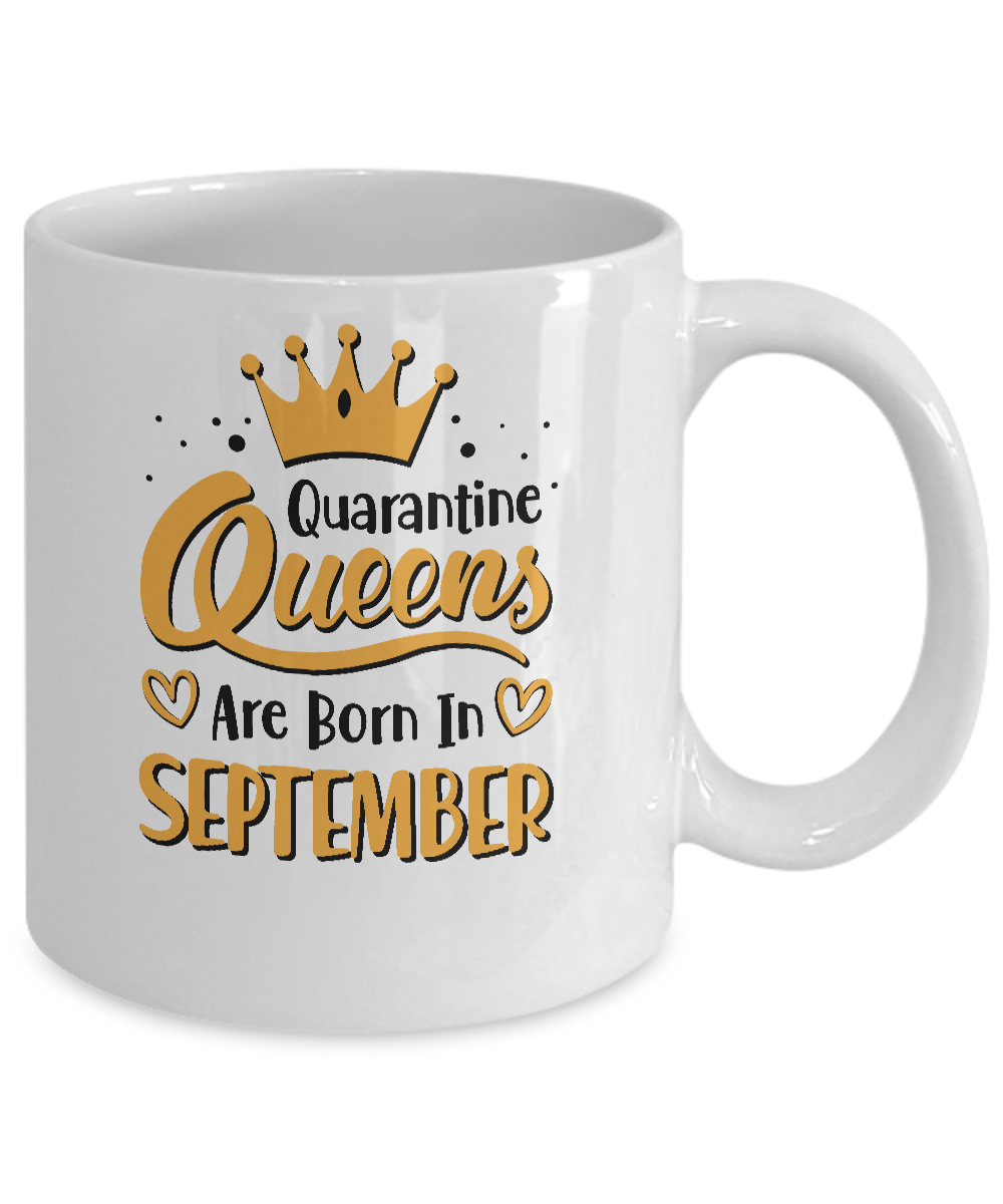 Quarantine Queens Are Born In September Social Distancing Mug-Coffee Mug-11oz Mug-White