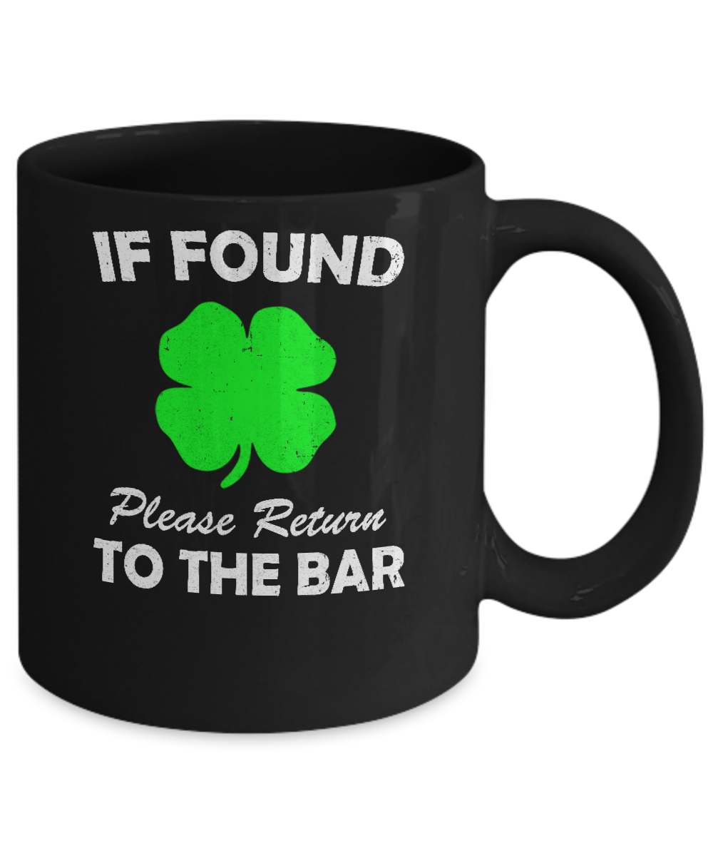 If Found Return To The Bar St. Patrick's Day Mug-Coffee Mug-11oz Mug-Black