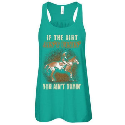 Horse Rider If The Dirt Aint Flyin' You Aint Tryin'-T-Shirt & Tank Top-Women's Flowy Racerback Tank-Kelly