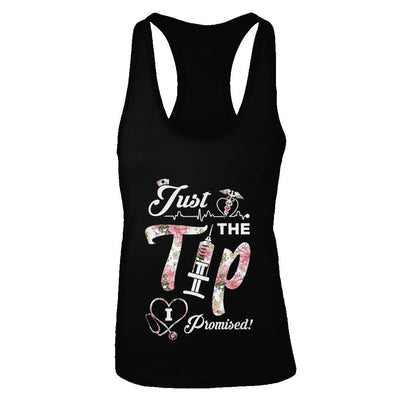 Just The Tip I Promise Funny Saying Nurse Nursing Gift-T-Shirt & Tank Top-Women's Ideal Racerback Tank-Black