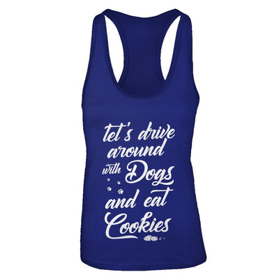 Let's Drive Around With Dogs And Eat Cookies-T-Shirt & Tank Top-Women's Ideal Racerback Tank-Royal