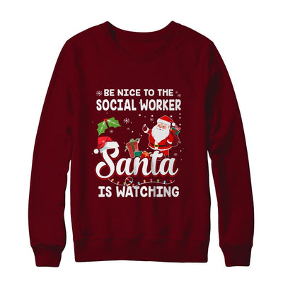 Be Nice To The Social Worker Santa Is Watching-T-Shirt & Sweatshirt-Crewneck Sweatshirt-Maroon