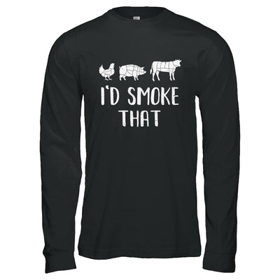I'd Smoke That Fun BBQ Barbecue Smoker Chef-T-Shirt & Hoodie-Long Sleeve T-Shirt-Black