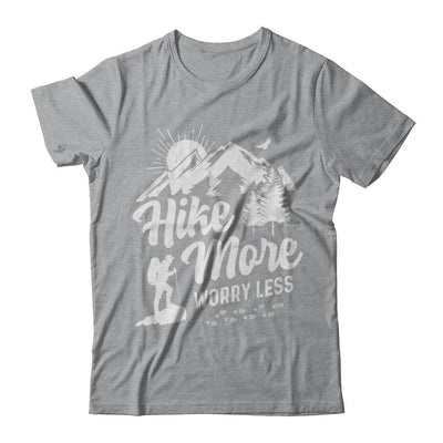 Hike More Worry Less Hiking Camping Sayings-T-Shirt & Hoodie-Classic T-Shirt-Sport Grey