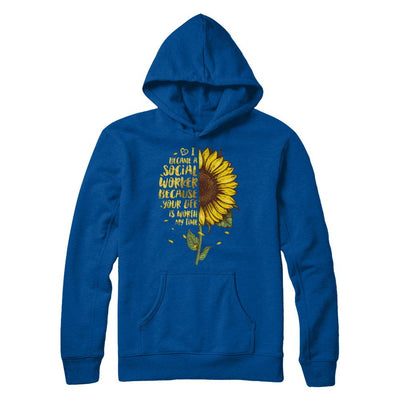 I Became A Social Worker Because Your Life Is Worth My Time-T-Shirt & Hoodie-Pullover Hoodie-Deep Royal