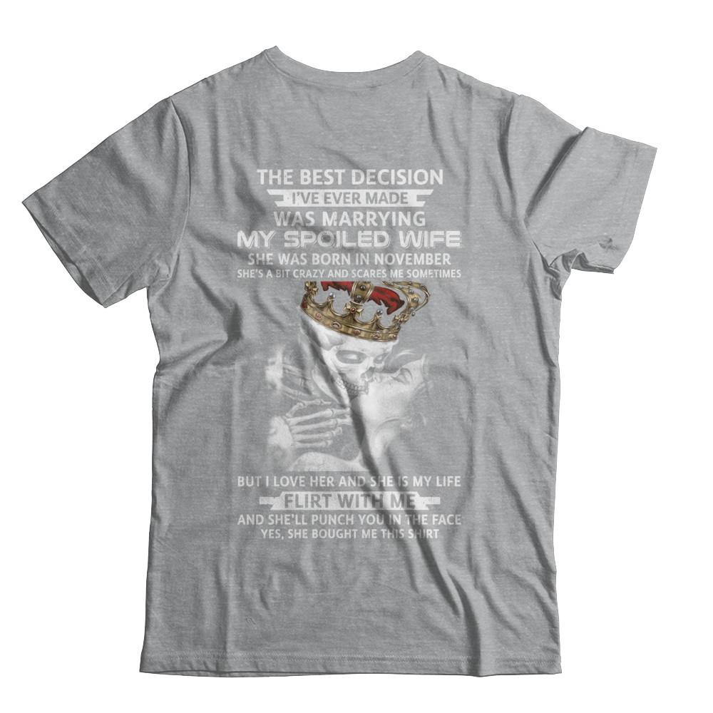 Best Decision Marrying My Spoiled Wife November Husband-T-Shirt & Hoodie-Classic T-Shirt-Sport Grey