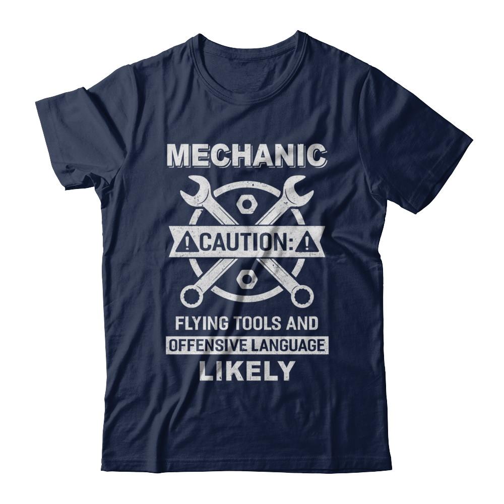 Mechanic Caution Flying Tools And Offensive Language Likely-T-Shirt & Hoodie-Classic T-Shirt-Navy
