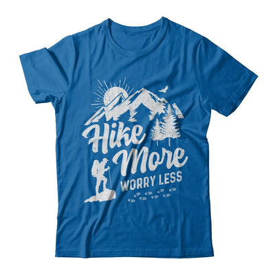Hike More Worry Less Hiking Camping Sayings-T-Shirt & Hoodie-Classic T-Shirt-Royal