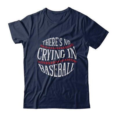 There's No Crying In Baseball-T-Shirt & Hoodie-Classic T-Shirt-Navy