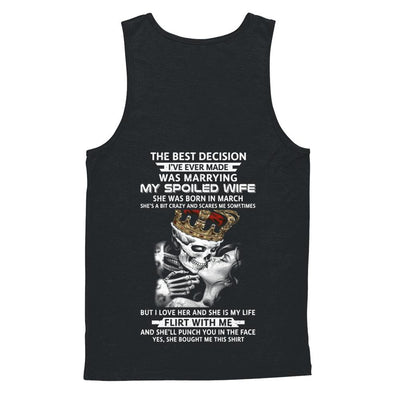 Best Decision Marrying My Spoiled Wife March Husband-T-Shirt & Hoodie-Unisex Tank-Black