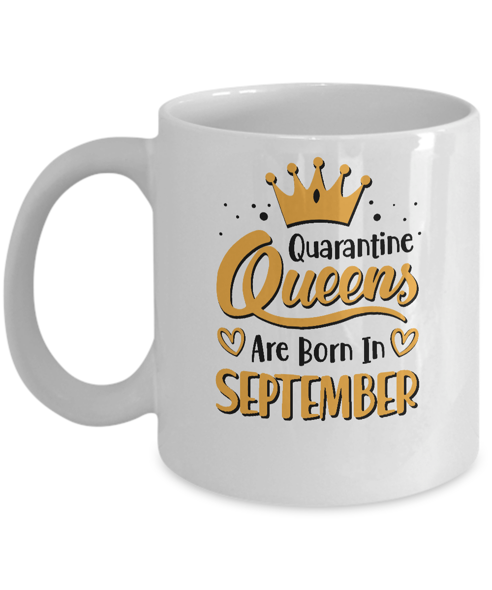 Quarantine Queens Are Born In September Social Distancing Mug-Coffee Mug-11oz Mug-White