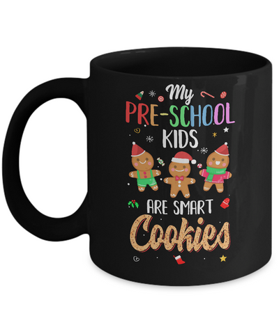 Teacher My Pre-shcool Kids Are Smart Cookies Christmas Mug-Coffee Mug-11oz Mug-Black