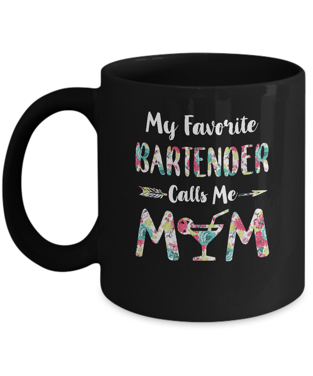 Floral My Favorite Bartender Calls Me Mom Mothers Day Gift Mug-Coffee Mug-11oz Mug-Black