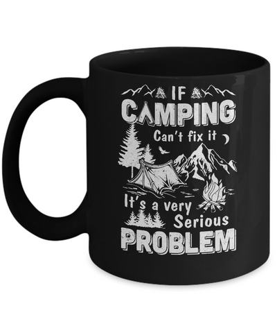 If Camping Can't Fix Funny Camping Sayings Mug-Coffee Mug-11oz Mug-Black