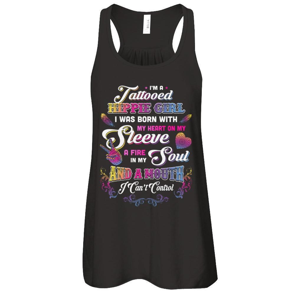 I'm A Tattooed Hippie Girl I Was Born With My Heart