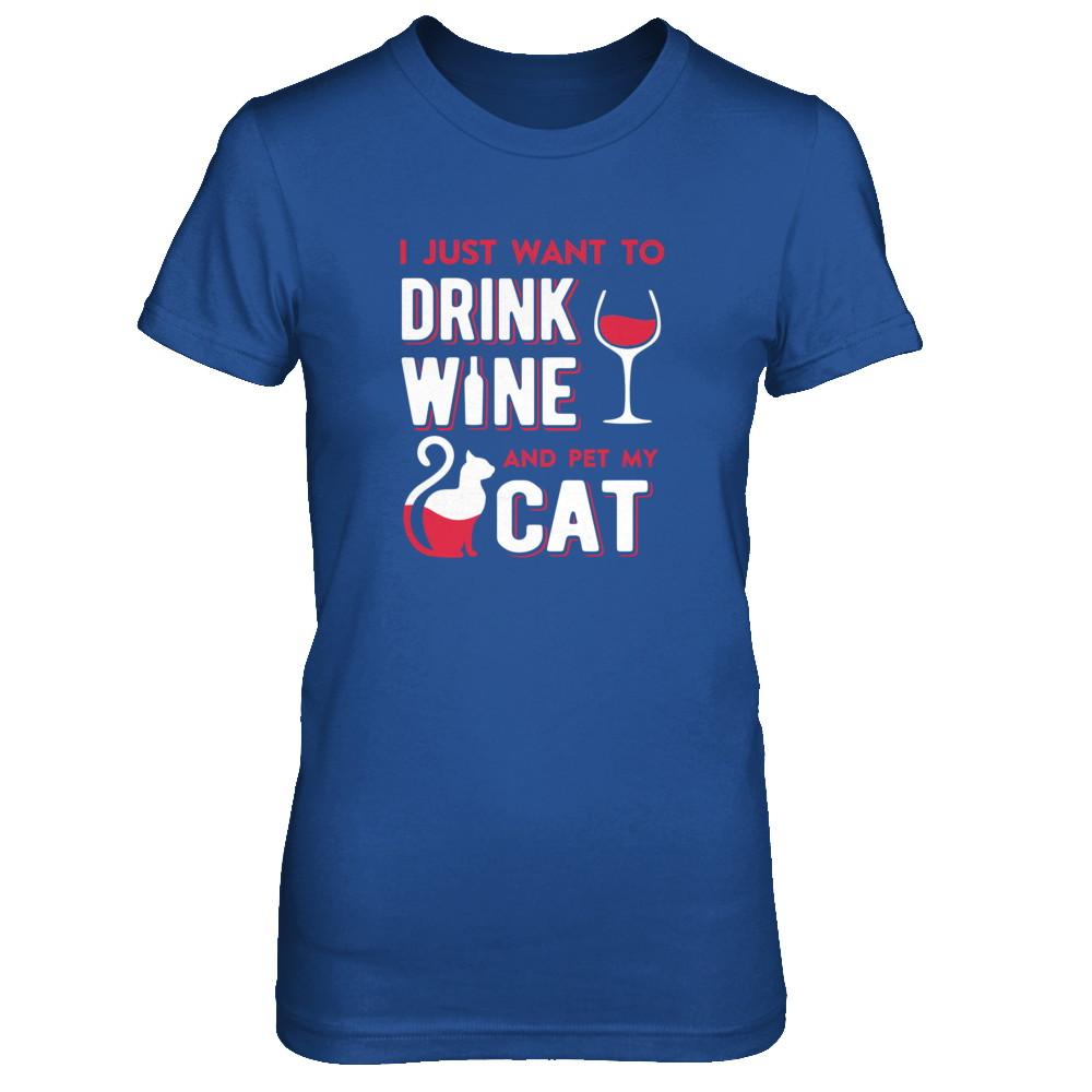 I Just Want To Drink Wine And Pet My Cat-T-Shirt & Tank Top-Women's T-Shirt-Royal