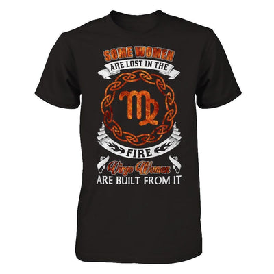 Some Women Are Lost In The Fire And Virgo Women Are Built From It-T-Shirt & Hoodie-Premium T-Shirt-Black