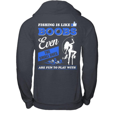 Fishing Is Like Boobs Even The Small Ones-T-Shirt & Hoodie-Pullover Hoodie-Dark Heather