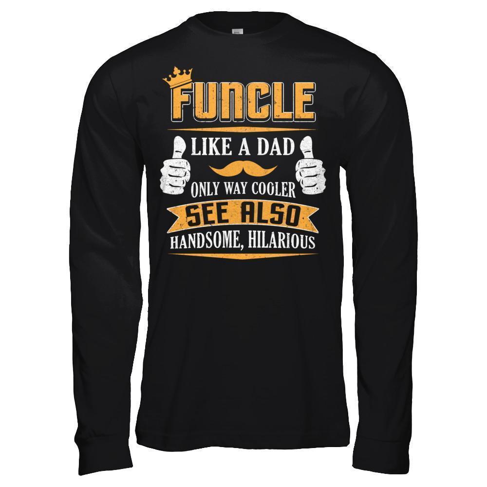 Funcle Funny Uncle Definition King Like A Dad-T-Shirt & Hoodie-Long Sleeve T-Shirt-Black