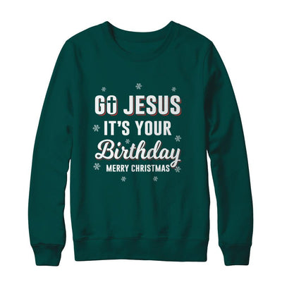 Go Jesus It's Your Birthday Christmas-T-Shirt & Sweatshirt-Crewneck Sweatshirt-Deep Forest