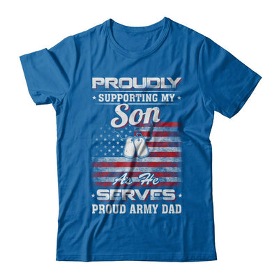 Supporting My Son As He Serves Proud Army Dad-T-Shirt & Hoodie-Classic T-Shirt-Royal