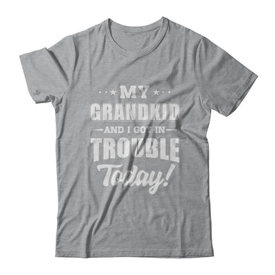 My Grandkid And I Got In Trouble Today Papa Grandma-T-Shirt & Hoodie-Classic T-Shirt-Sport Grey