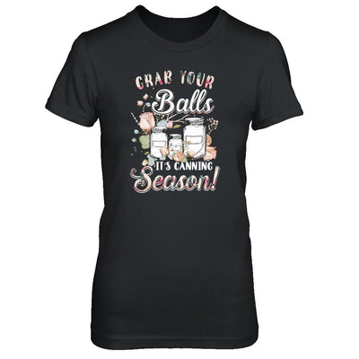 Grab Your Balls It's Canning Season-T-Shirt & Tank Top-Women's T-Shirt-Black