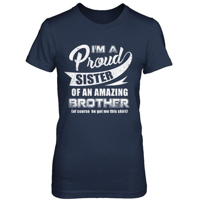 I'm A Proud Sister Of An Amazing Brother-T-Shirt & Hoodie-Women's T-Shirt-Navy