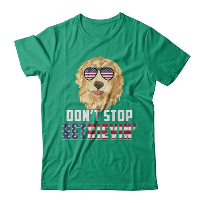 4Th Of July Gift Don't Stop Retrievin' Golden Retriever-T-Shirt & Hoodie-Classic T-Shirt-Kelly Green