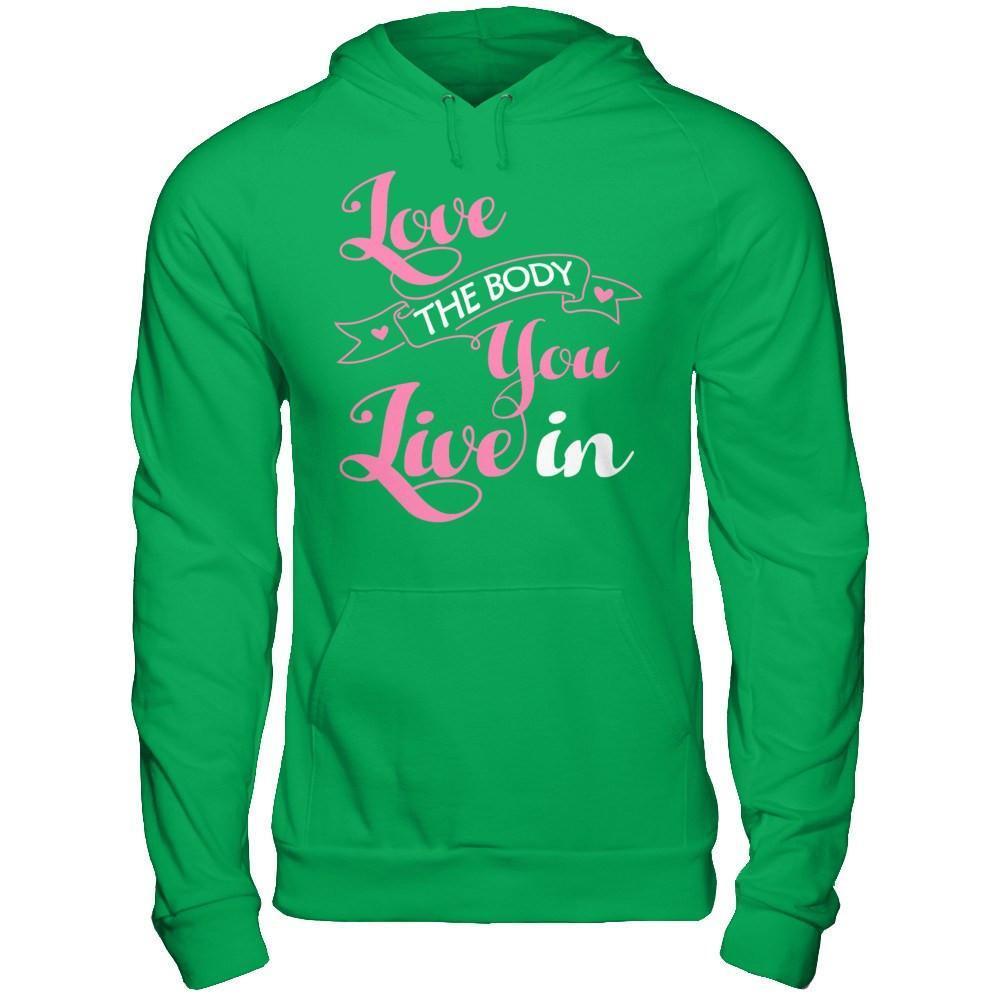 Love The Body You Live In-T-Shirt & Hoodie-Pullover Hoodie-Irish Green