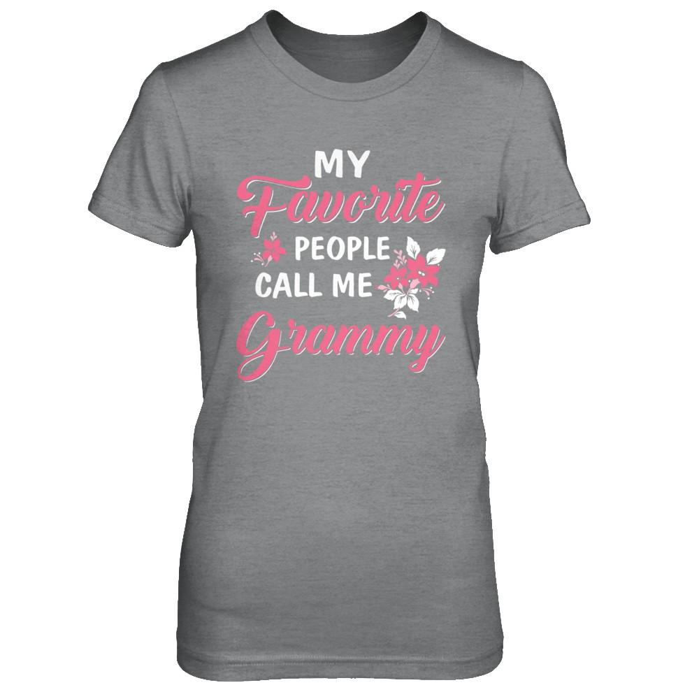 My Favorite People Call Me Grammy Mothers Day Gift-T-Shirt & Hoodie-Women's T-Shirt-Sport Grey