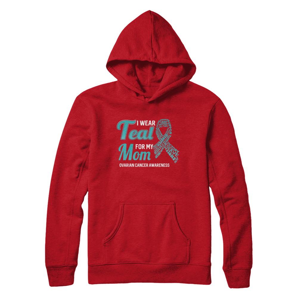 I Wear Teal For My Mom Ovarian Cancer Awareness-T-Shirt & Hoodie-Pullover Hoodie-Red