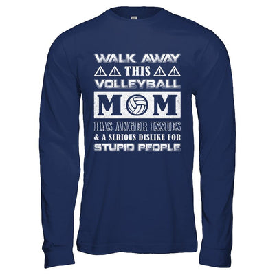 Walk Away This Volleyball Mom Has Anger Issues-T-Shirt & Hoodie-Long Sleeve T-Shirt-Navy