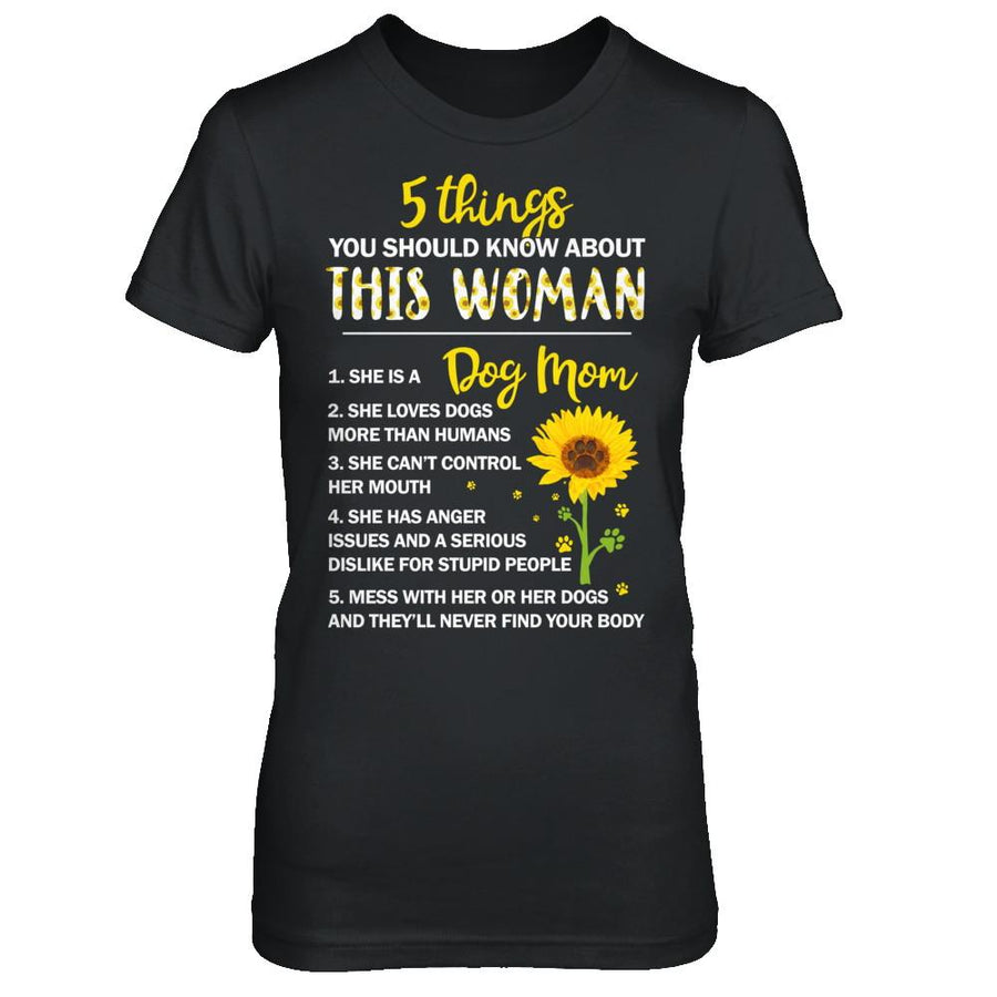 5 Things You Should Know About This Woman Dog Mom-T-Shirt & Hoodie-Women's T-Shirt-Black