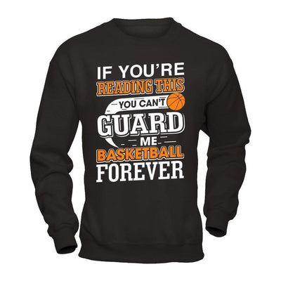 If You're Reading This You Can't Guard-T-Shirt & Hoodie-Crewneck Sweatshirt-Black