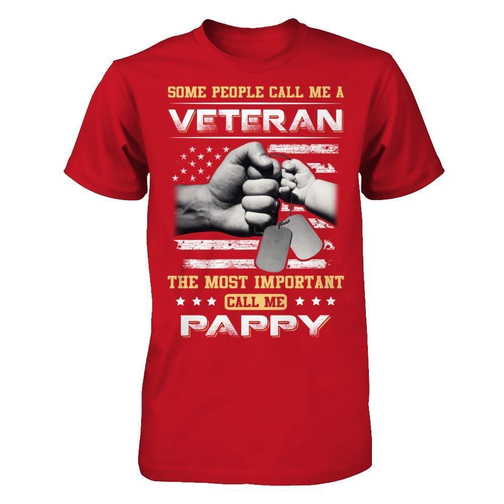 Some People Call Me Veteran The Most Important Call Me Pappy-T-Shirt & Hoodie-Classic T-Shirt-Red