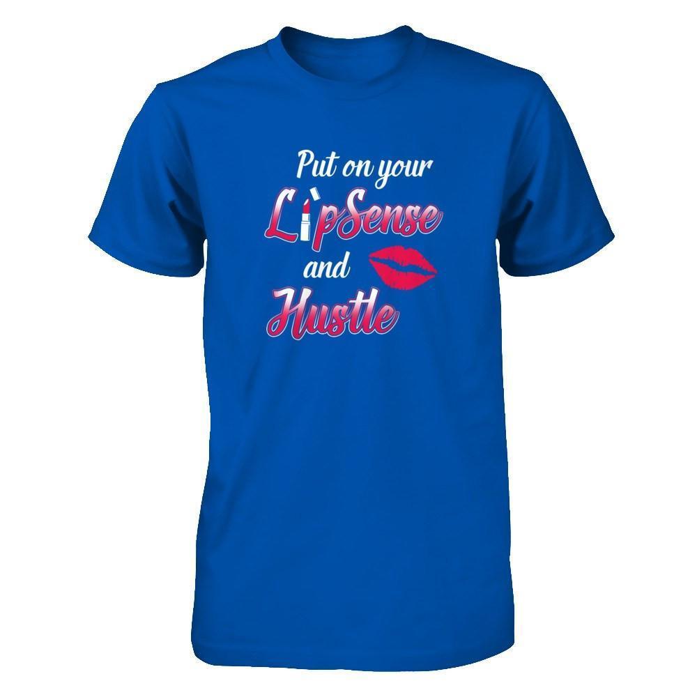 Put On Your Lipsense And Hustle-T-Shirt & Tank Top-Premium T-Shirt-Royal