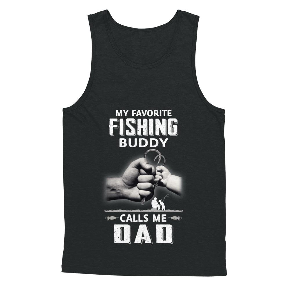 My Favorite Fishing Buddy Calls Me Dad Fish Fathers Day-T-Shirt & Hoodie-Unisex Tank-Black