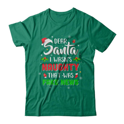 Dear Santa I Wasn't Naughty That Was Fake Christmas-T-Shirt & Sweatshirt-Classic T-Shirt-Kelly Green