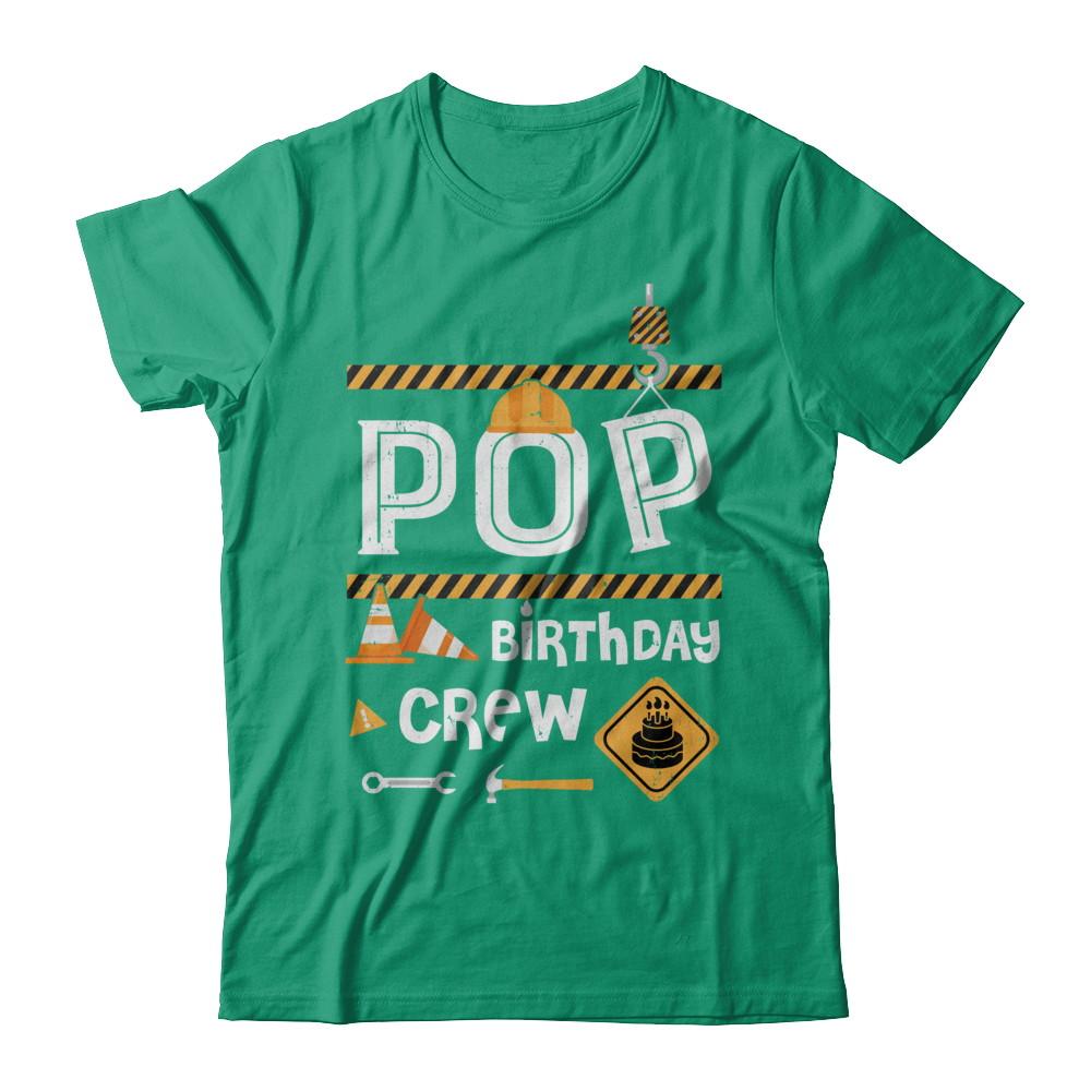 Pop Birthday Crew Construction Birthday Party Gift-T-Shirt & Hoodie-Classic T-Shirt-Kelly Green