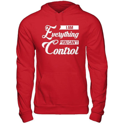 I'm Everything You Can't Control-T-Shirt & Hoodie-Pullover Hoodie-Red
